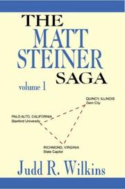 Cover of: The Matt Steiner Saga by Judd R. Wilkins, Judd R. Wilkins