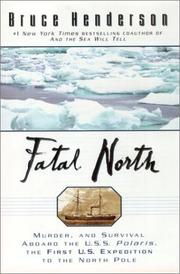 Cover of: Fatal north: adventure and survival aboard USS Polaris, the first U.S. expedition to the North Pole