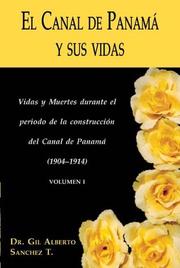 Cover of: El Canal de Panama y sus vidas by Gil, Alberto Sanchez