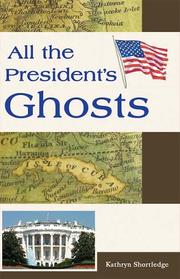 All the President's Ghosts