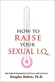 Cover of: How to Raise Your Sexual I.Q by Douglas H. Ruben