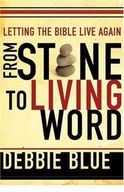 Cover of: From Stone to Living Word: Letting the Bible Live Again