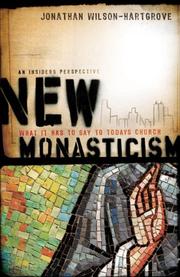 Cover of: New Monasticism: What It Has to Say to Todays Church