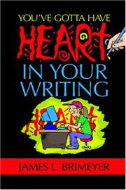 Cover of: You've Gotta Have Heart in Your Writing