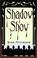 Cover of: Shadowshow