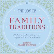 Cover of: The Joy of Family Traditions by Jennifer Trainer Thompson