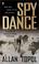 Cover of: Spy dance