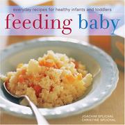 Cover of: Feeding Baby: Everyday Recipes for Healthy Infants and Toddlers