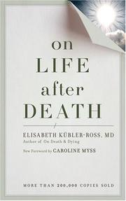 On life after death by Elisabeth Kübler-Ross