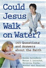 Cover of: Could Jesus Walk on Water?: 164 Questions and Answers About the Faith