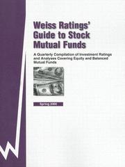 Cover of: Weiss Ratings' Guide to Stock Mutual Funds: A Quarterly Compilation of Investment Ratings and Analyses Covering Equity and Balanced Mutual Funds   Spring ... (Weiss Ratings' Guide to Stock Mutual Funds)