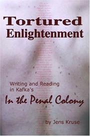 Cover of: Tortured Enlightenment: Writing and Reading in Kafka's "In the Penal Colony"