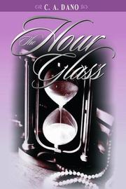 Cover of: The Hour Glass by C. A. Dano, C. A. Dano