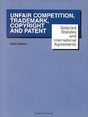 Cover of: Selected Statutes and International Agreements on Unfair Competition, Trademarks, Copyright and Patent 2002