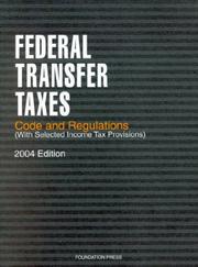 Cover of: Federal Transfer Taxes, Code And Regulations 2004