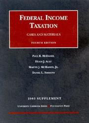 Cover of: Federal Income Taxation 2003 (University Casebook Series) by Paul R. McDaniel, Hugh J. Ault, Martin J. McMahon, Daniel L. Simmons