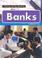 Cover of: Banks (Earning, Saving, Spending)
