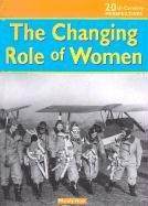 Cover of: The Changing Role of Women (20th Century Perspectives) by Mandy Ross