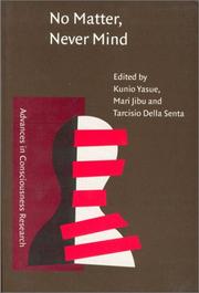 Cover of: No Matter, Never Mind: Proceedings of Toward a Science of Consciousness : Fundamental Approaches (Tokyo '99) (Advances in Consciousness Research)