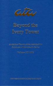 Cover of: Beyond the Ivory Tower: Rethinking Translation Pedagogy (American Translators Association Scholarly Monograph, 12)