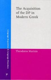 Cover of: The Acquisition of the Dp in Modern Greek (Language Acquisition and Language Disorders) by Theodoros Marinis
