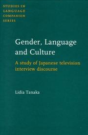 Cover of: Gender, Language and Culture: A Study of Japanese Television Interview Discourse (Studies in Language Companion Series)