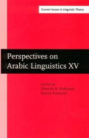 Cover of: Perspectives on Arabic Linguistics 15: Papers from the Fifteenth Annual Symposium on Arabic Linguistics, Salt Lake City 2001 (Amsterdam Studies in the ... IV: Current Issues in Linguistic Theory)