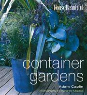 Cover of: House Beautiful Container Gardens (House Beautiful) | Adam Caplin