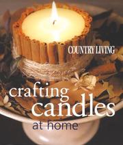 Cover of: Country Living Crafting Candles at Home (Country Living)