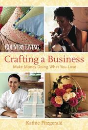 Cover of: Country Living Crafting a Business: Make Money Doing What You Love (Country Living)