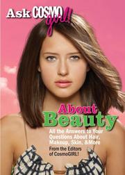 Cover of: Ask CosmoGIRL! About Beauty: All the Answers to Your Questions About Hair, Makeup, Skin & More