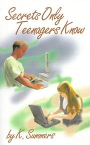 Cover of: Secrets Only Teenagers Know | K. Summers