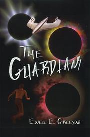 Cover of: The Guardians by Ewell E. Greeson, Ewell E. Greeson