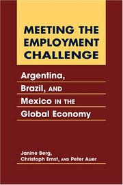 Cover of: Meeting the Employment Challenge by Janine Berg, Christoph Ernst, Peter Auer