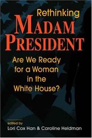 Cover of: Rethinking Madam President: Are We Ready for a Woman in the White House?