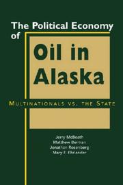Cover of: Political Economy of Oil In Alaska: Multinatinals Vs. the State