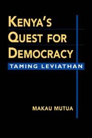 Cover of: Kenya's Quest For Democracy: Taming Leviathan (Challenge & Change in African Politics)