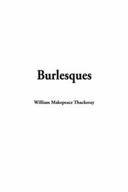 Cover of: Burlesques by William Makepeace Thackeray