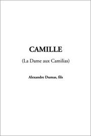 Cover of: Camille by Alexandre Dumas fils, Alexandre Dumas