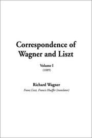 Cover of: Correspondence of Wagner and Liszt (Correspondence of Wagner & Liszt) by Richard Wagner