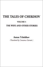 Cover of: The Tales of Chekhov (Tales of Chekhov (Indypublish Hardcover)) by Антон Павлович Чехов, Constance Black Garnett