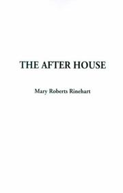 Cover of: The After House by Mary Roberts Rinehart, Mary Roberts Rinehart