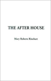 Cover of: The After House by Mary Roberts Rinehart, Mary Roberts Rinehart