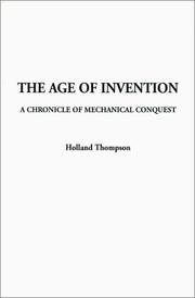 Cover of: The Age of Invention by Holland Thompson, Holland Thompson