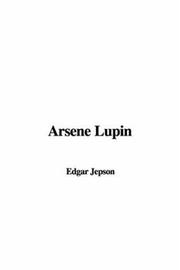 Cover of: Arsene Lupin | Edgar Jepson