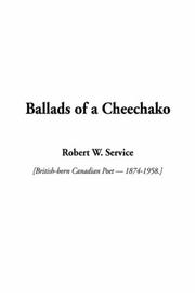 Cover of: Ballads of a Cheechako by Robert W. Service, Robert W. Service