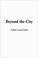 Cover of: Beyond the City