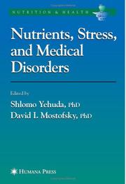Cover of: Nutrients, Stress and Medical Disorders (Nutrition and Health)