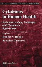 Cover of: Cytokines in Human Health: Immunotoxicology, Pathology, and Therapeutic Applications (Methods in Pharmacology and Toxicology)
