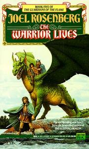 Cover of: The Warrior Lives (The Guardians of the Flame, Book 5) by Joel Rosenberg